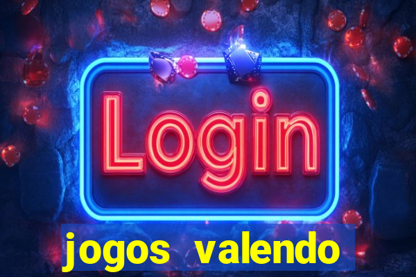 jogos valendo dinheiro online